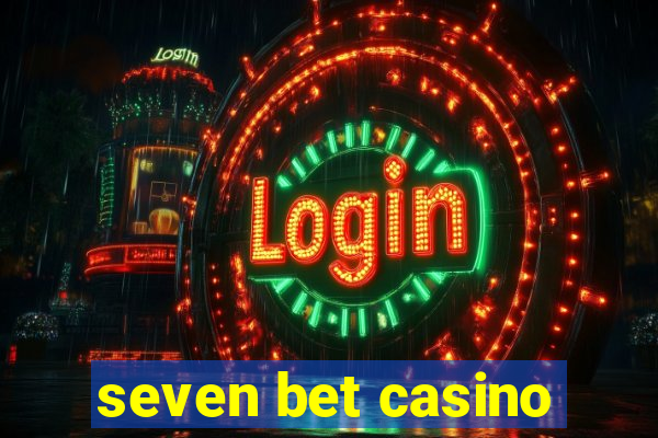 seven bet casino